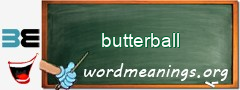 WordMeaning blackboard for butterball